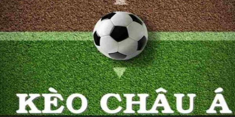 Thế nào là kèo châu Á?